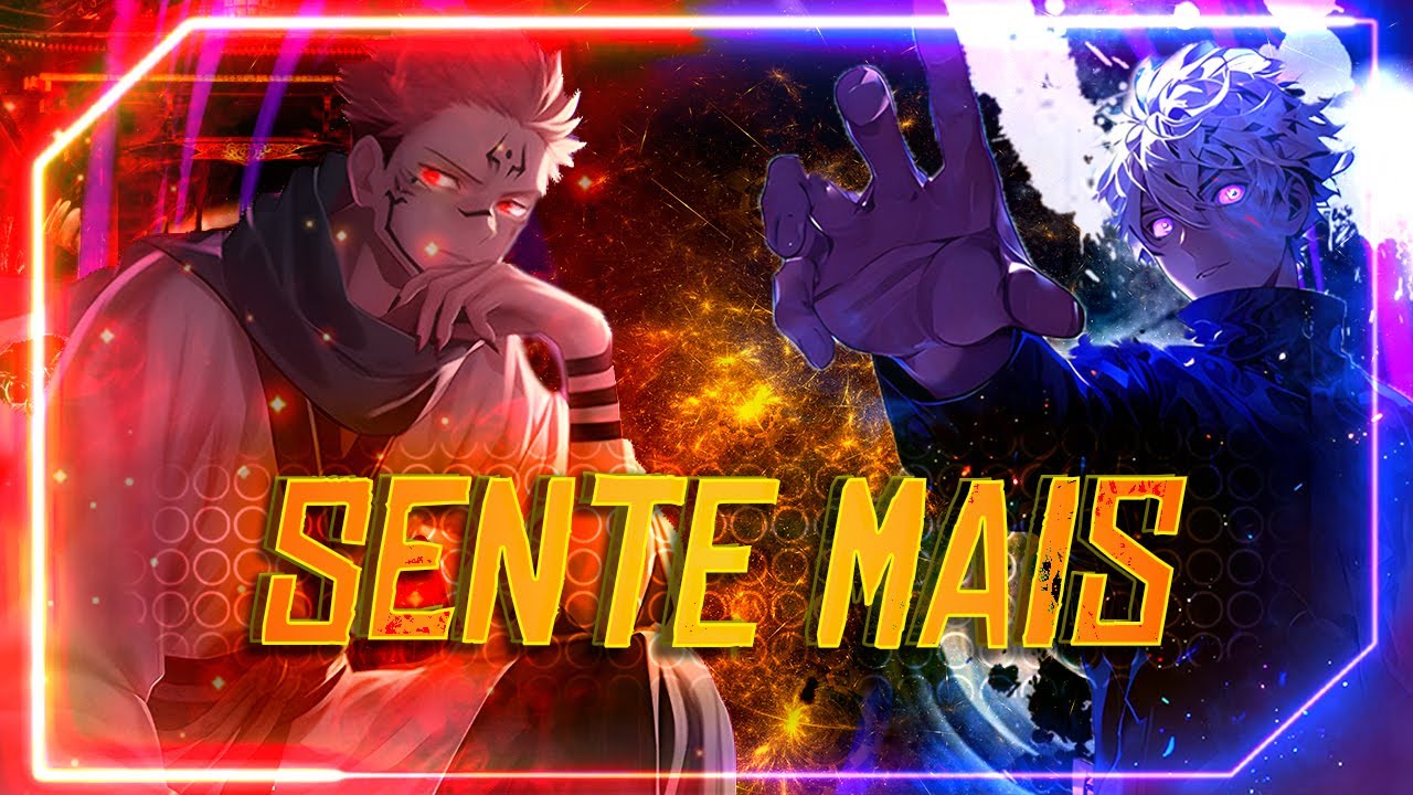 Gojo & Sukuna AMV/EDIT - (SENTE MAIS)