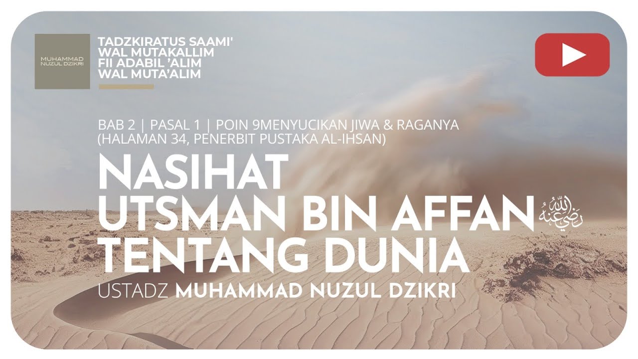 141. NASIHAT UTSMAN BIN AFFAN TENTANG DUNIA | Tadzkiratus Saami'