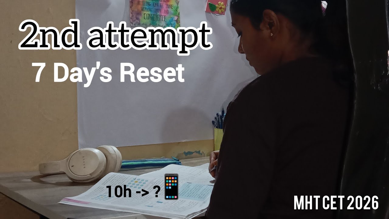 2nd Attempt MHT CET 2026 | 7 Days Reset to Fix My Screen Time