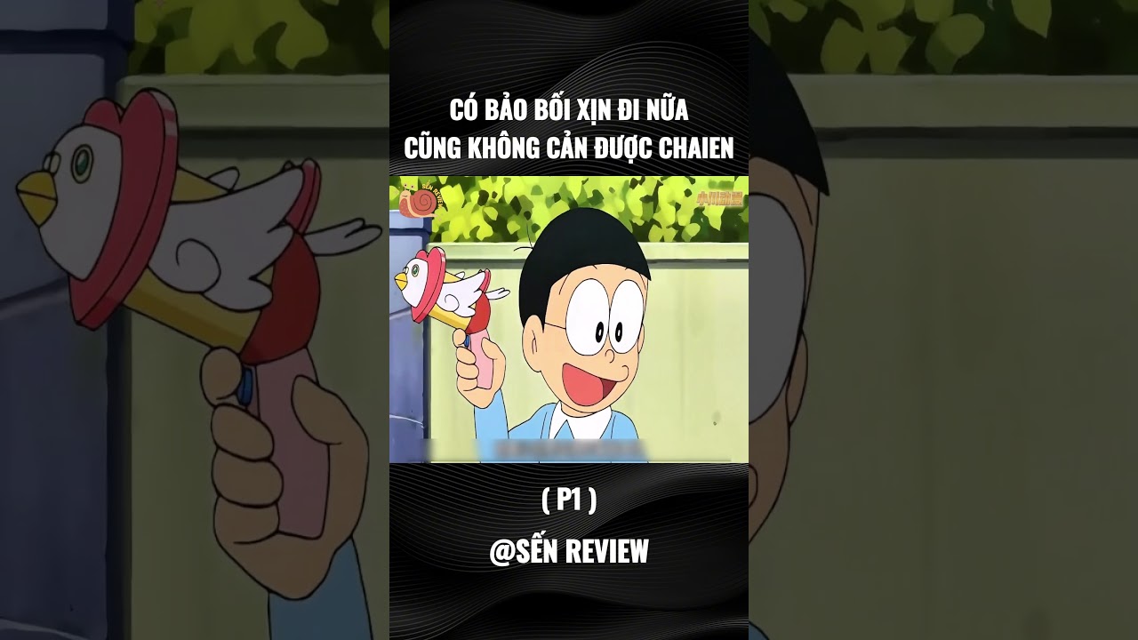 C&oacute; bảo bối xịn đi nữa cũng kh&ocirc;ng cản được Chaien🥴 (PHẦN1) #senshorts #doraemon #shorts