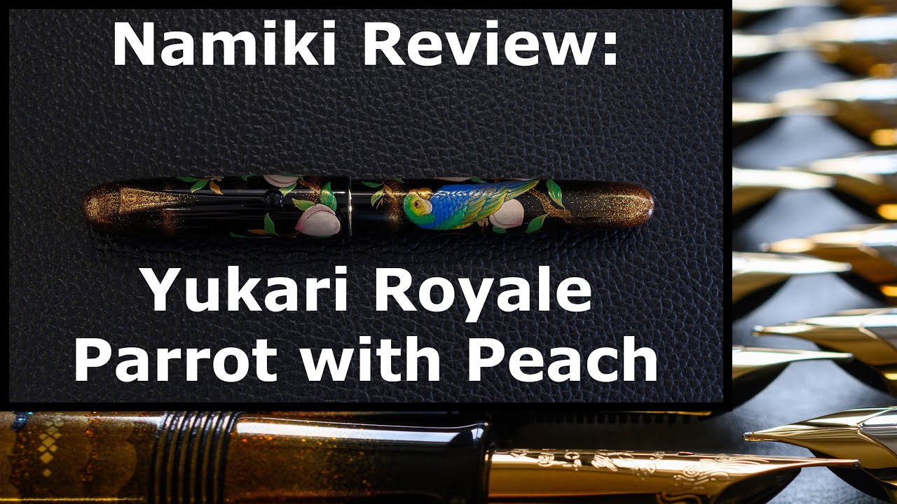 Review of the Namiki Yukari Royale Parrot with Peach fountain pen (4K)