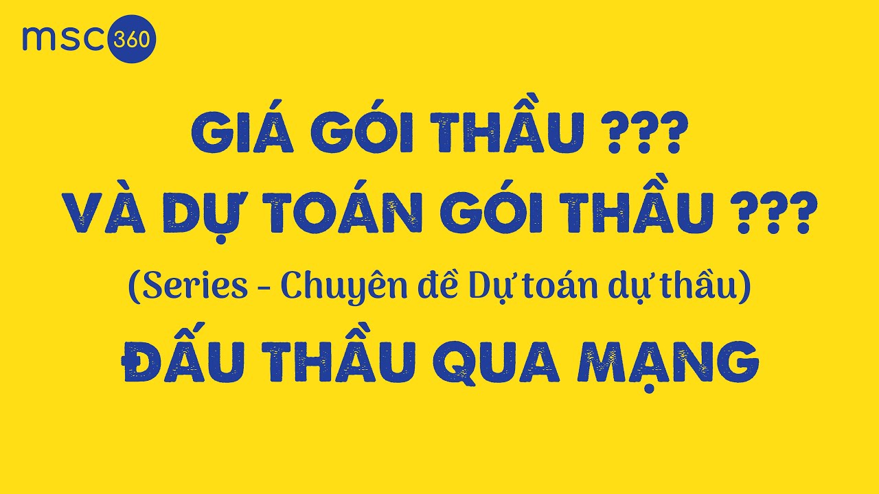 [Đấu thầu] Phân biệt Giá gói thầu và Dự toán gói thầu | Đấu thầu qua mạng | Chứng thư số công cộng