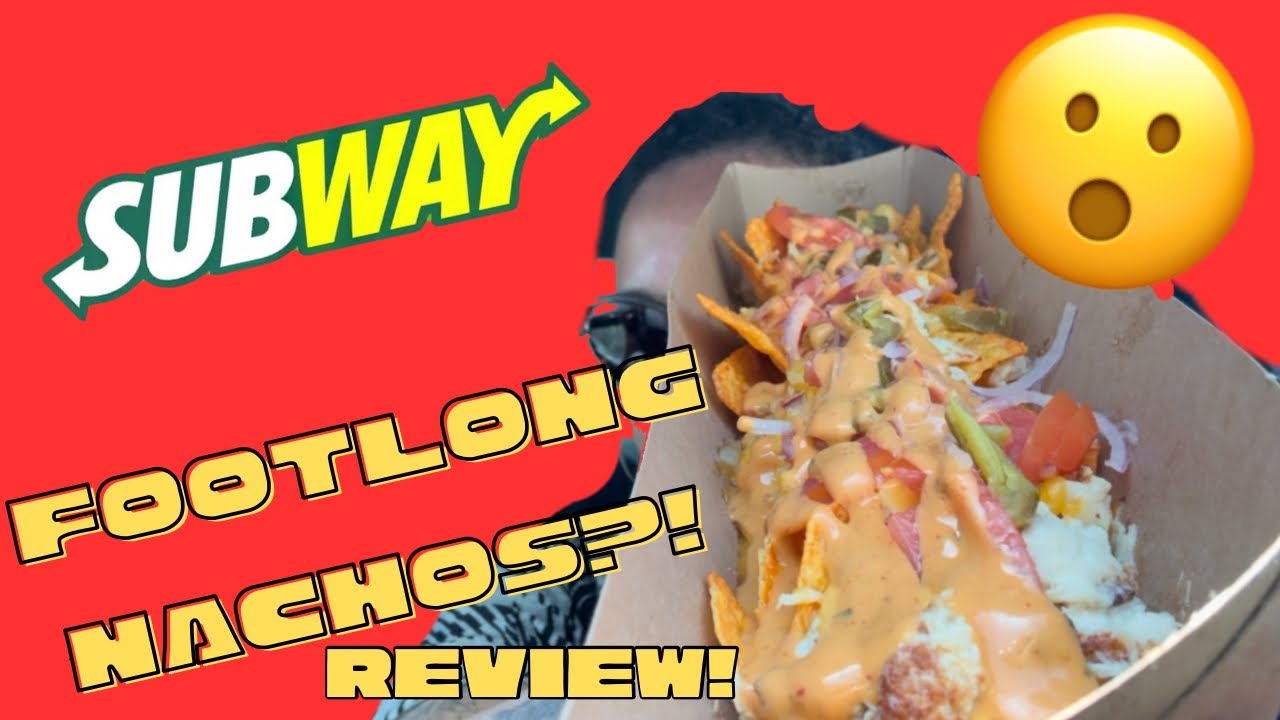 Subway&rsquo;s NEW Footlong Nachos?! #subway #footlong #nachos