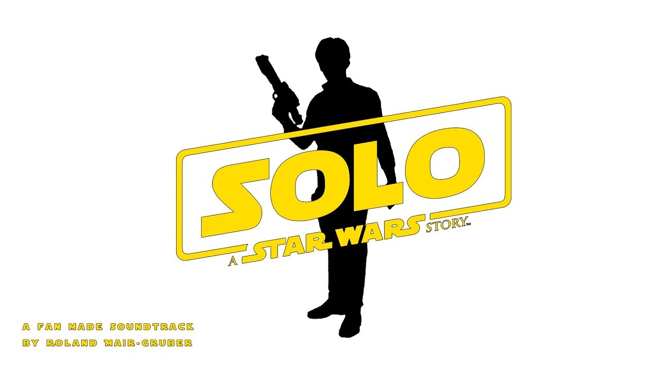 SOLO: A STAR WARS STORY SOUNDTRACK - A Smuggler's Life | fan-made
