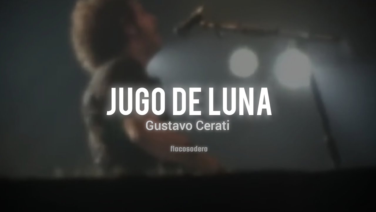 Gustavo Cerati - Jugo de Luna (Official Video) [Fan-Made]