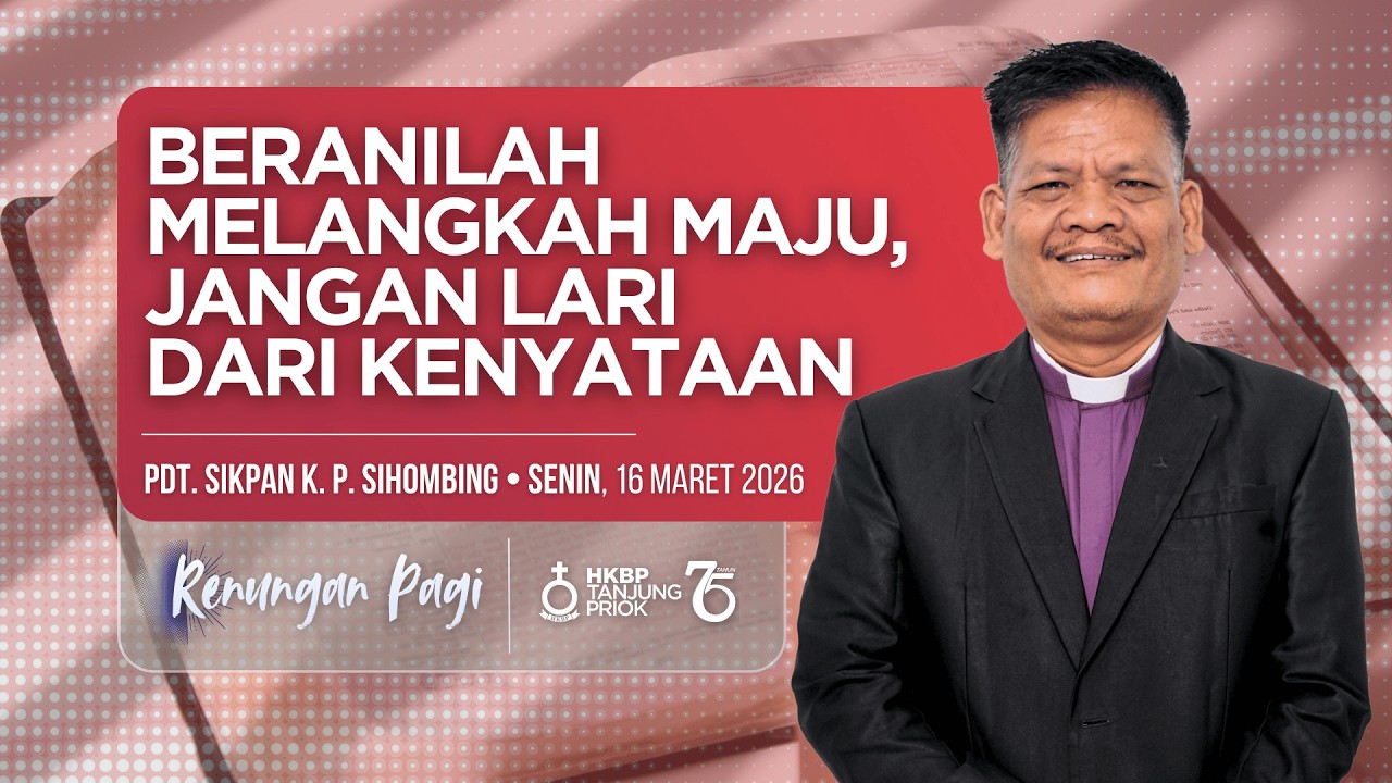 Renungan Pagi • Senin, 16 Maret 2026 • HKBP Ressort Tanjung Priok