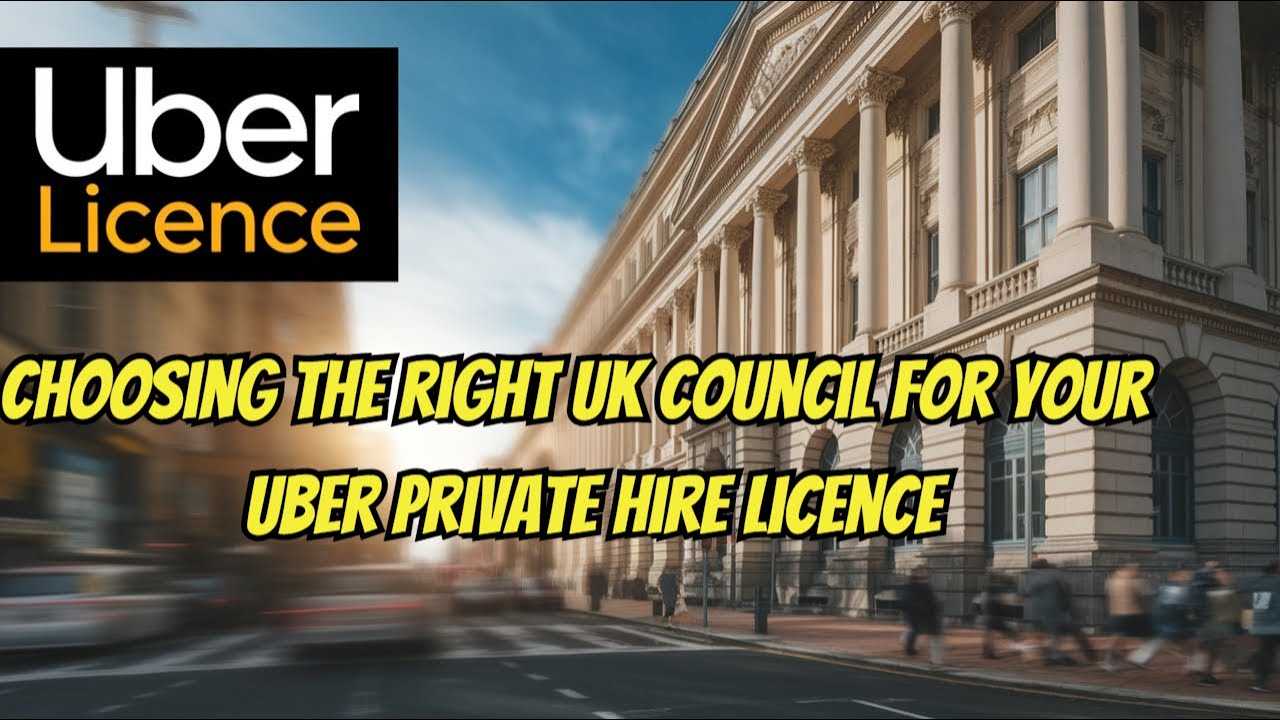 Choosing the Council for your Uber Private Hire Licence