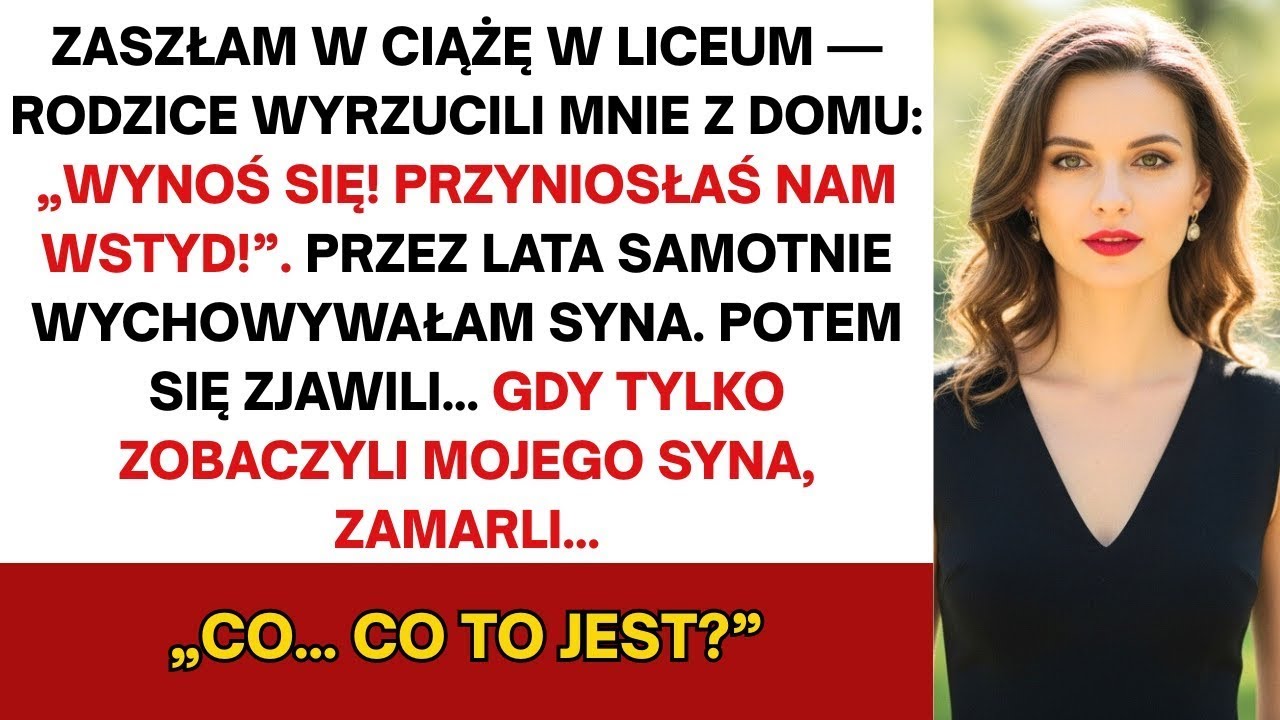 Rodzice wyrzucili mnie z domu, bo zaszłam w ciążę w liceum  Po latach zobaczyli mojego syna i tak