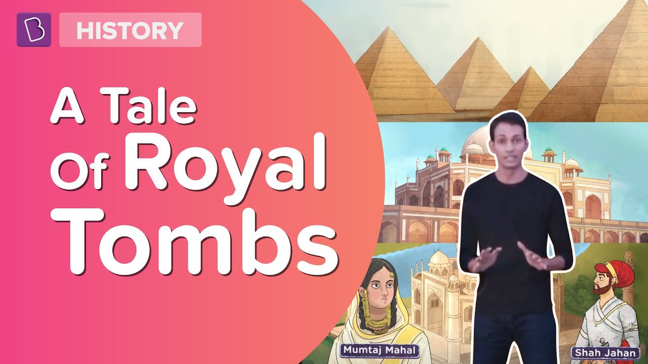 A Tale Of Royal Tombs | Class 7 - History | Learn With BYJU'S