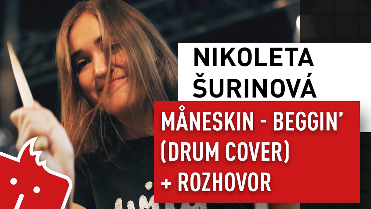 Nikoleta Šurinová - MÅNESKIN - Beggin' (drum cover) + rozhovor