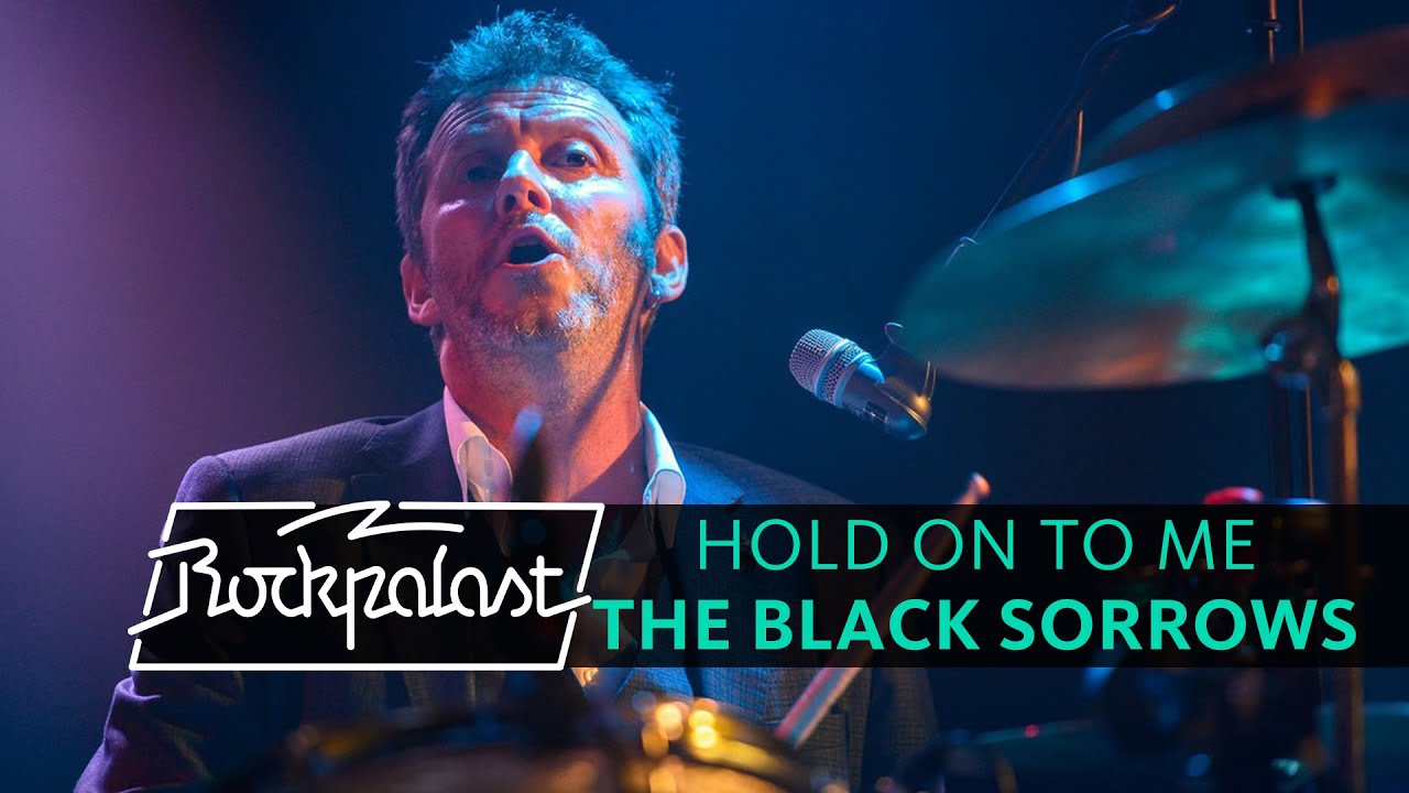 Hold On To Me | The Black Sorrows live | Rockpalast | 2019