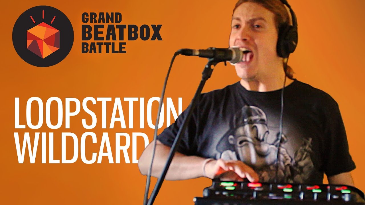 Grand Beatbox Battle 2014 | LOOPSTATION WILDCARD Competition