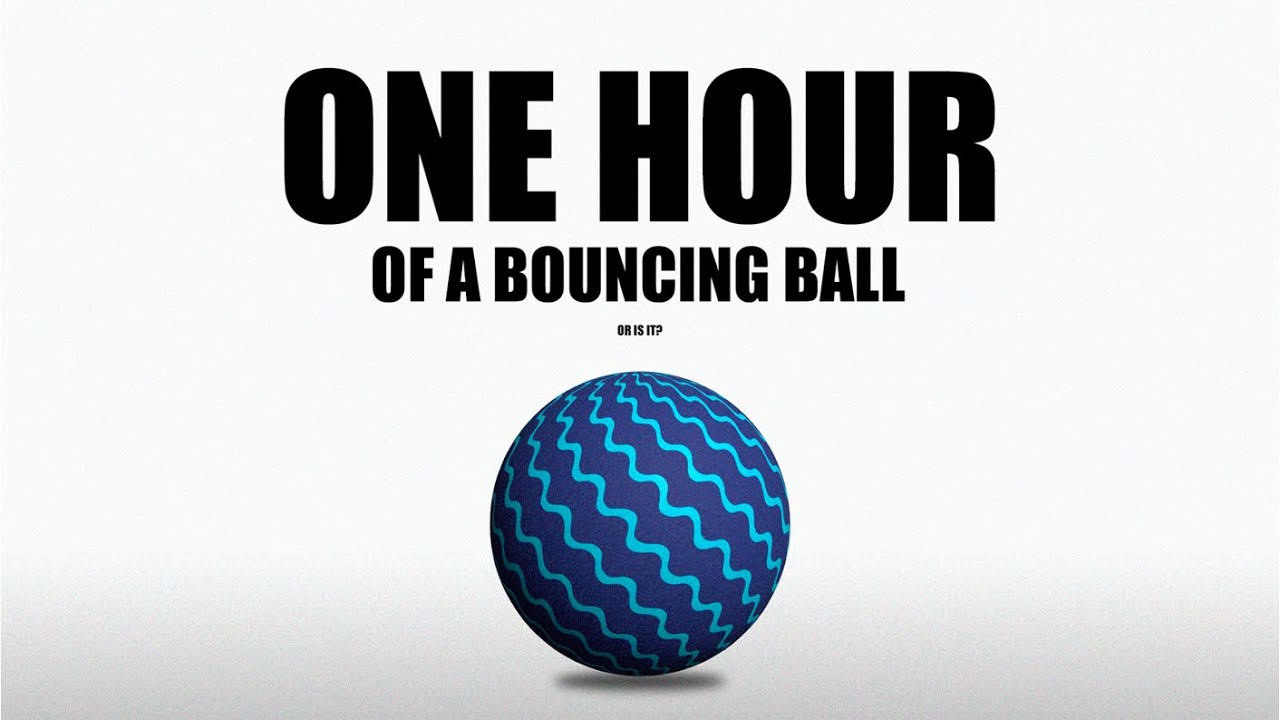 One Hour of a Bouncing Ball... Or Is It?