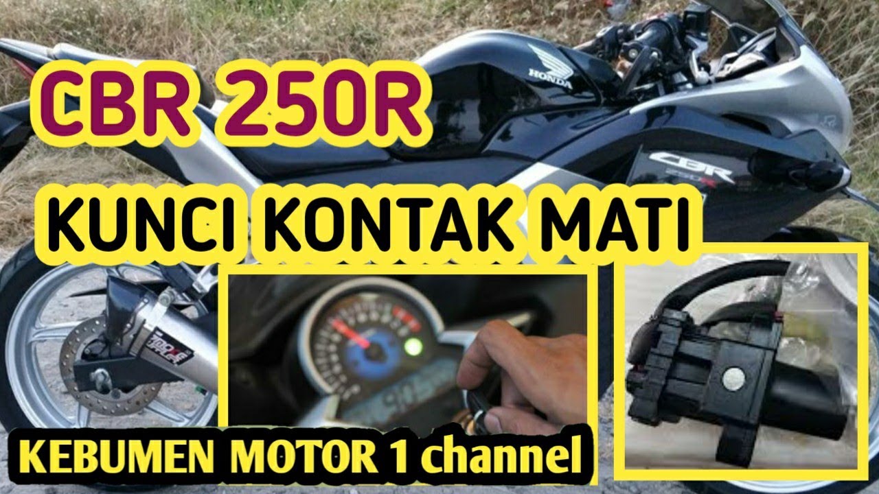 CBR 250R KUNCI KONTAKNYA  MATI