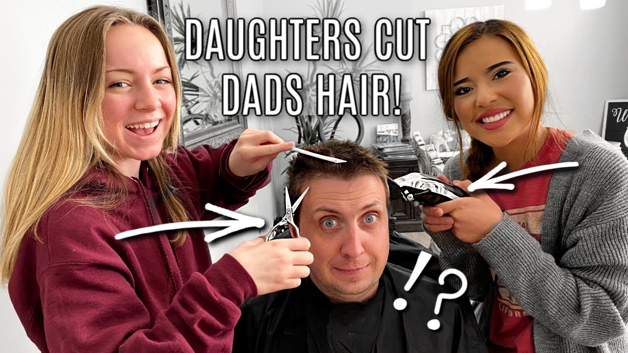 DAUGHTERS CUT DAD'S HAIR | NEW HAIR CUT