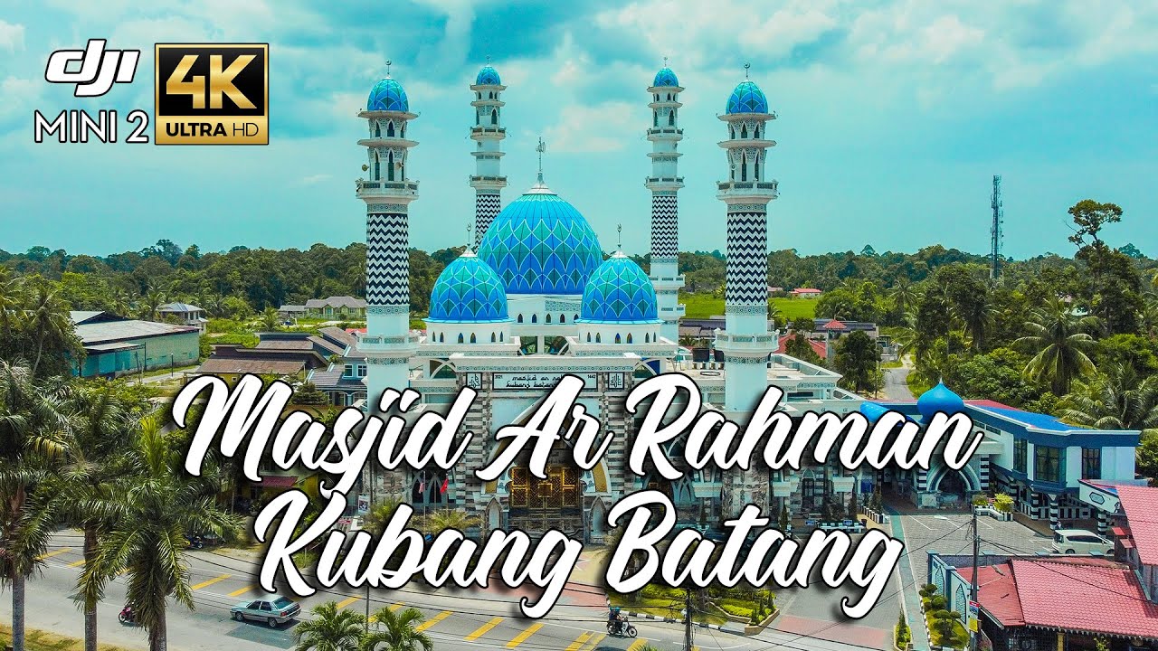 MASJID AR RAHMAN KUBANG BATANG TUMPAT KELANTAN | 4K AERIAL FOOTAGE CINEMATIC DRONE VIDEO DJI MINI 2