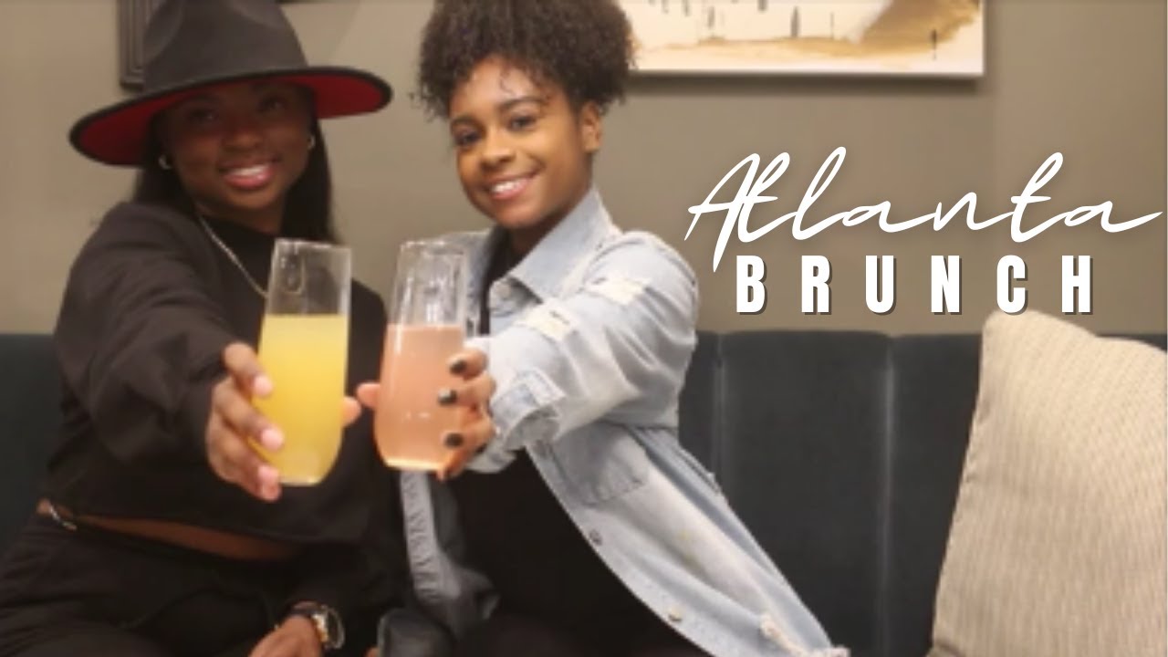 BEST BRUNCH SPOTS IN ATLANTA | THINGS TO DO IN ATL 2022