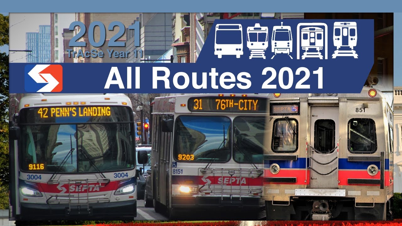SEPTA of Pennsylvania, ALL ROUTES 2021 - TrAcSe 2021