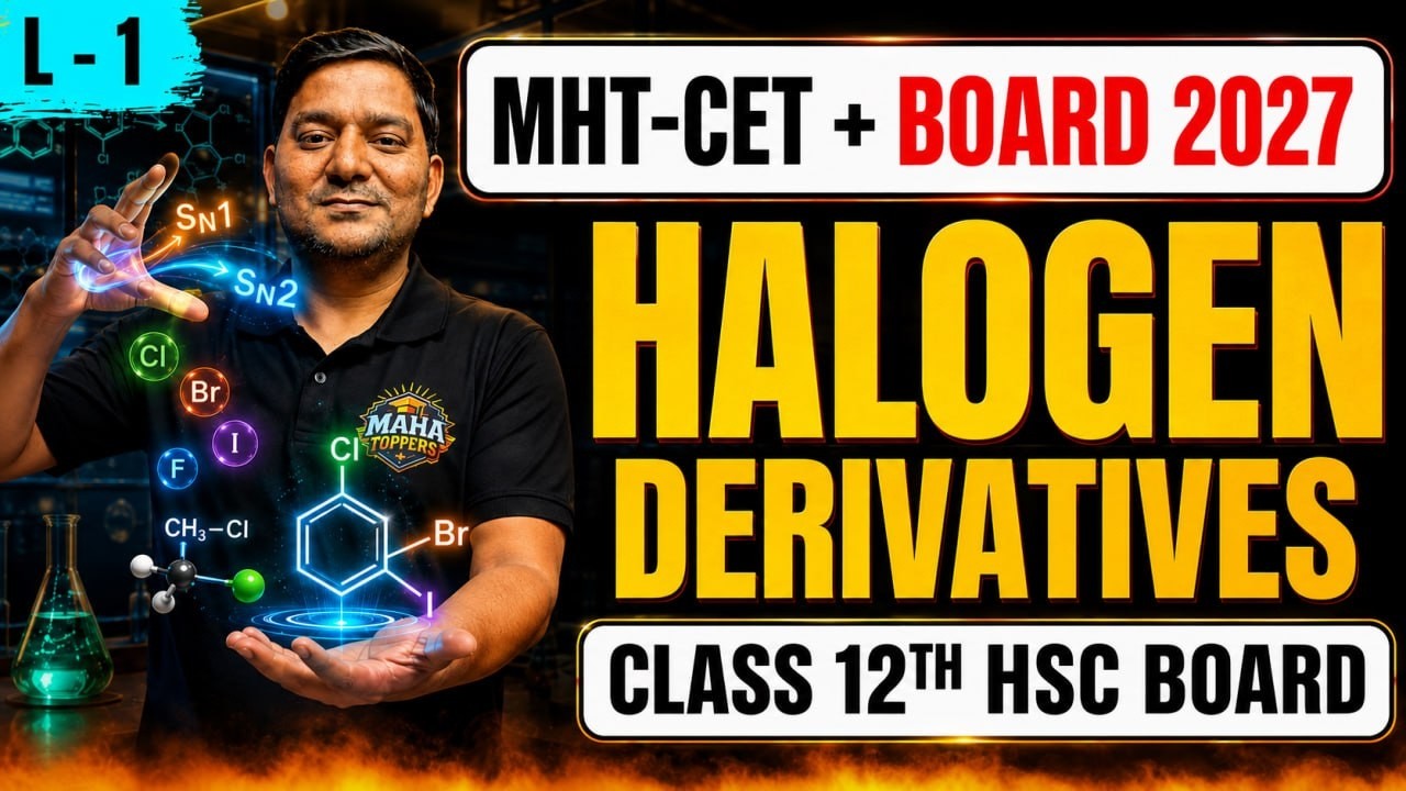 L - 1 HALOGEN DERIVATIVES | CLASS 12 CHEMISTRY | MHT-CET + HSC BOARD 2027 | Sovind Sir #mhtcet#board