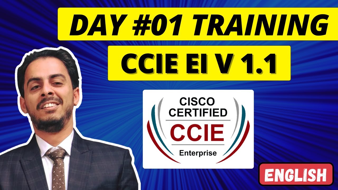 Day 1: CCIE EI v1.1 | CCIE Enterprise Infrastructure Certification Training (English)