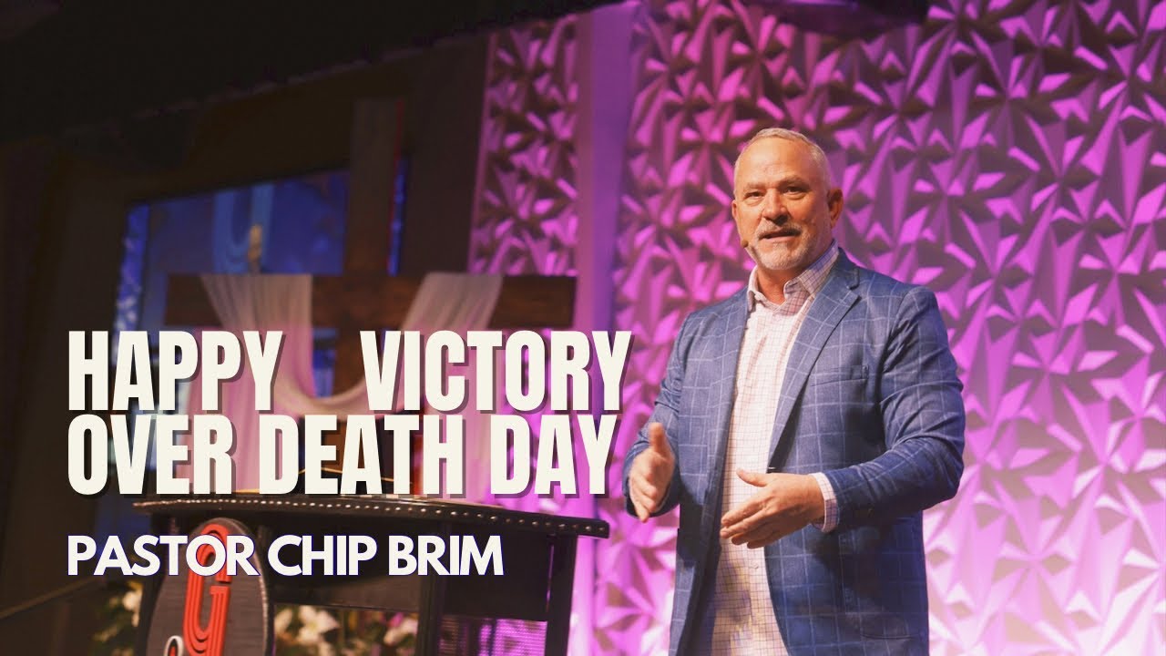 You Have Victory Over Fear | Pastor Chip Brim 4.5.26