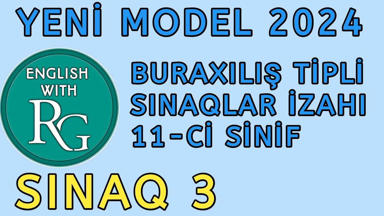 2024 Buraxılış tipli Sınaq - 3 - Tam İzahı (Qrammatika + Reading) (vəsait: Aynura Hamidova)