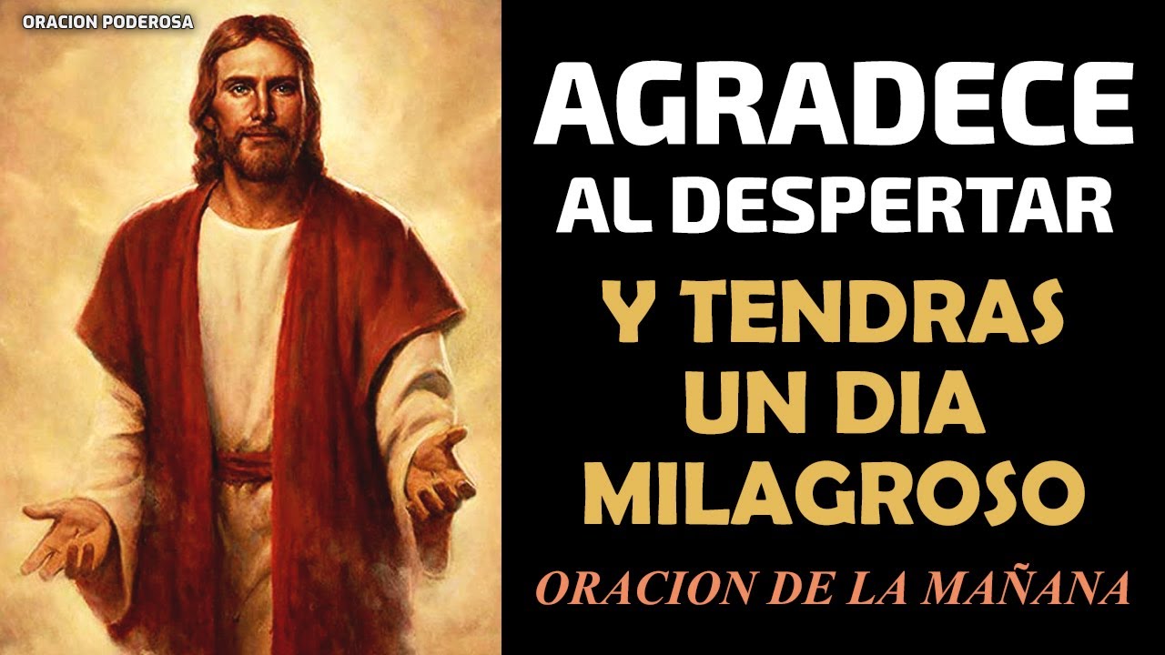 Agradece al Despertar y Tendrás un Día Milagroso, Oración de la Mañana