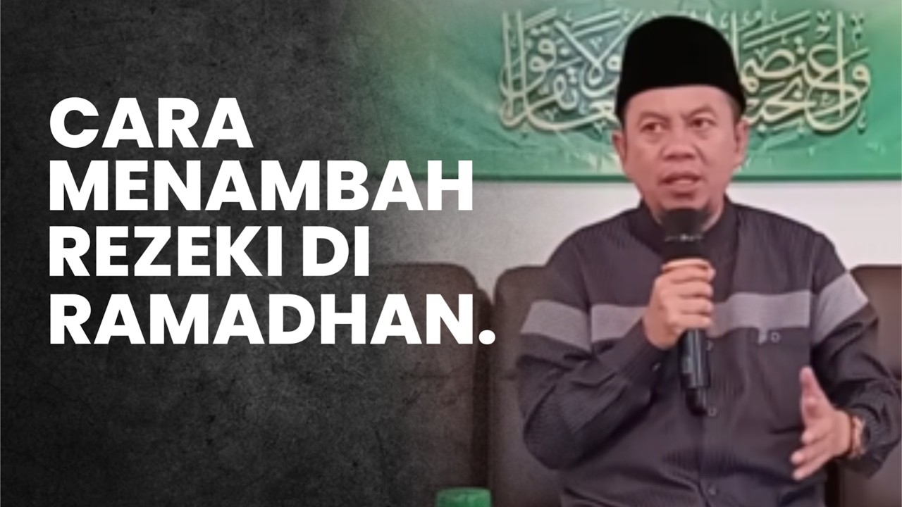 Ustadz Ucu Najmudin M.Pd | 5 CARA MENAMBAH REZEKI DI RAMDHAN