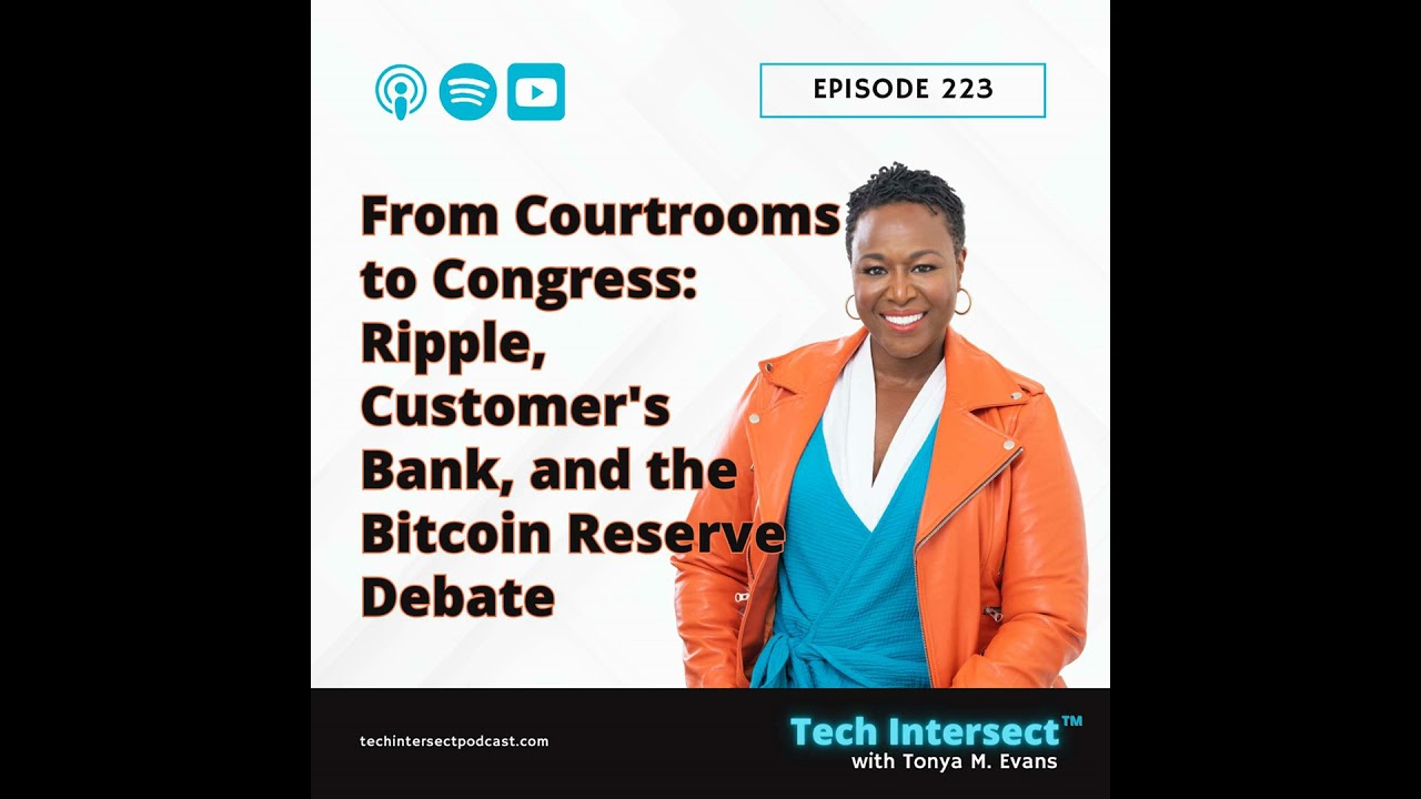From Courtrooms to Congress: Ripple, Customer's Bank, and the Bitcoin Reserve Debate