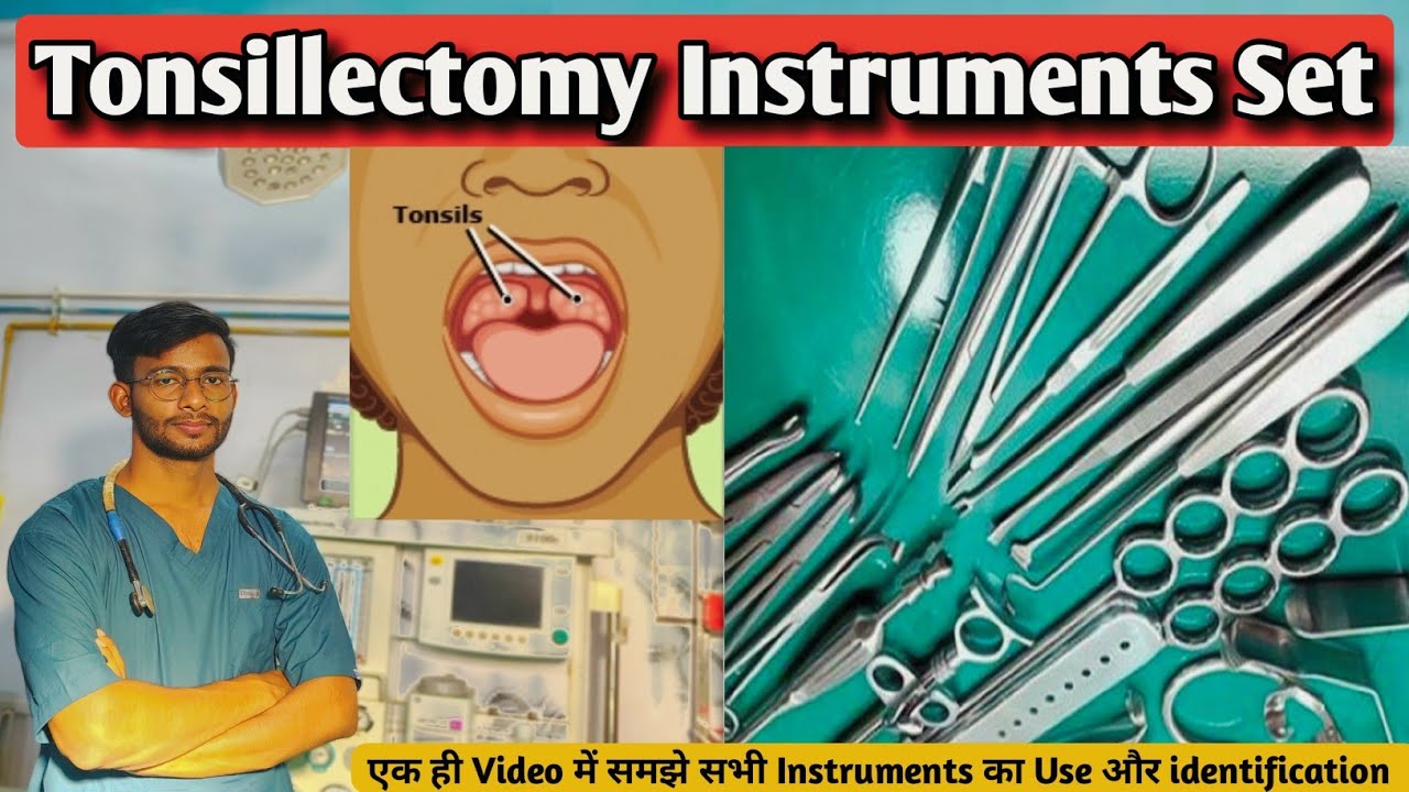 Tonsillectomy instruments set  | Uses | step by step procedure | Identification of instruments 