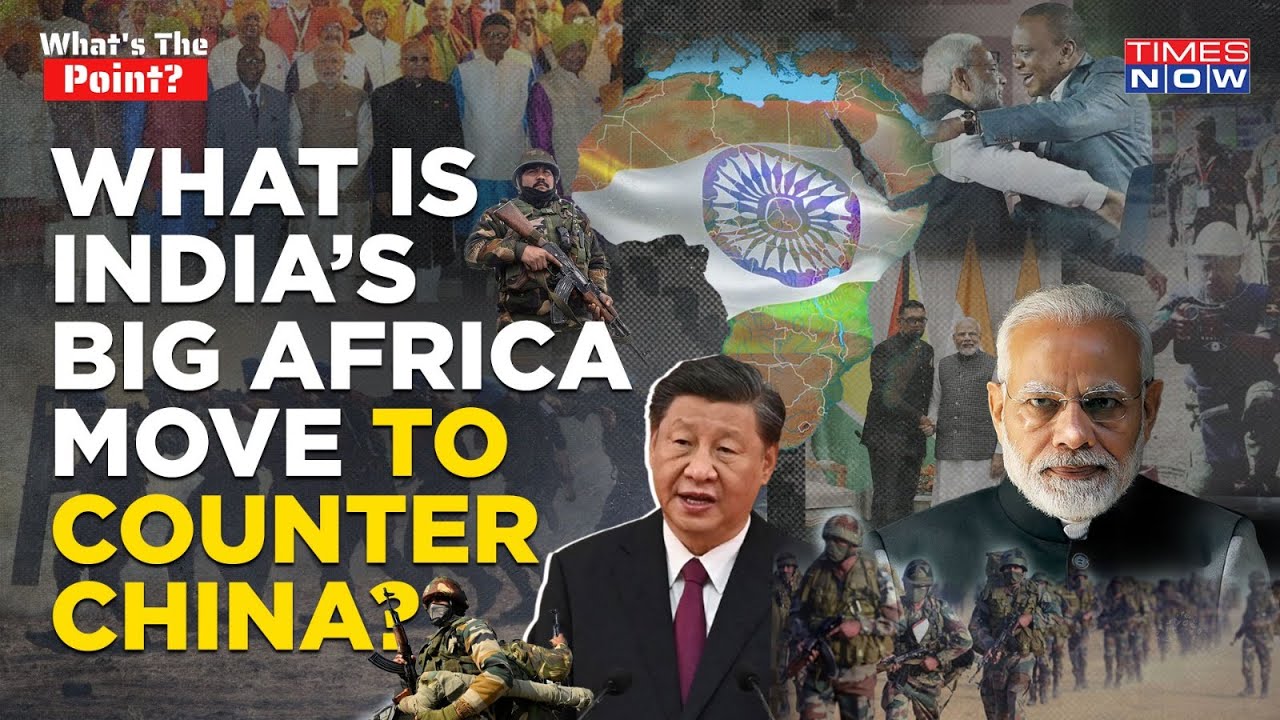 India&rsquo;s Strategy To Counter China In Africa: Trade, Culture, Vaccines & More To Clip Dragon&rsquo;s Wings