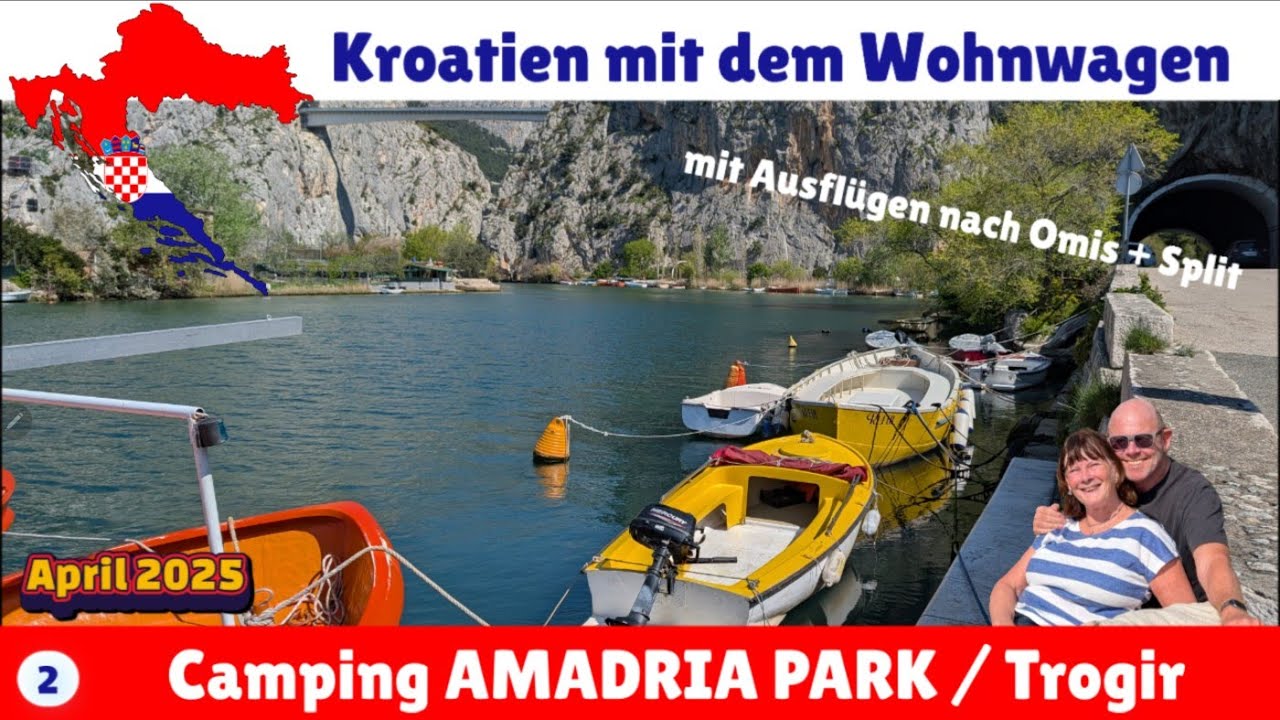 Mit dem Wohnwagen nach Kroatien 2025 - Teil 2 - Trogir, Omis, Split