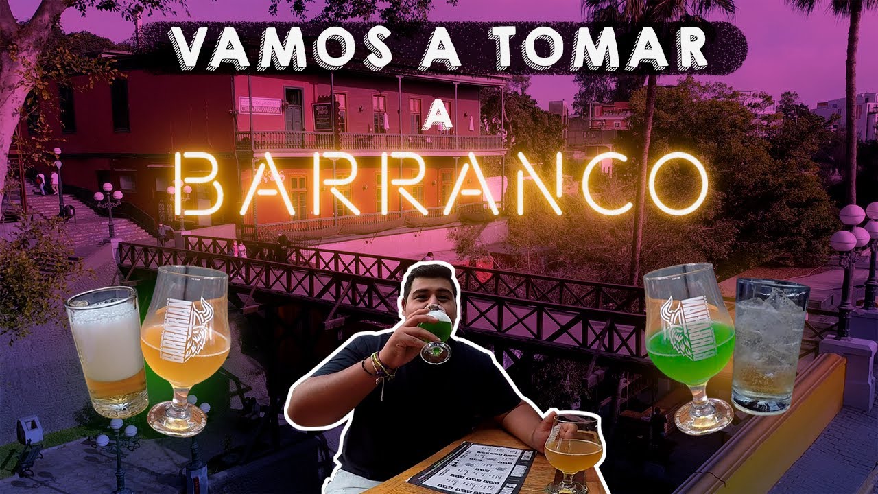 Probando los Mejores Bares de Barranco