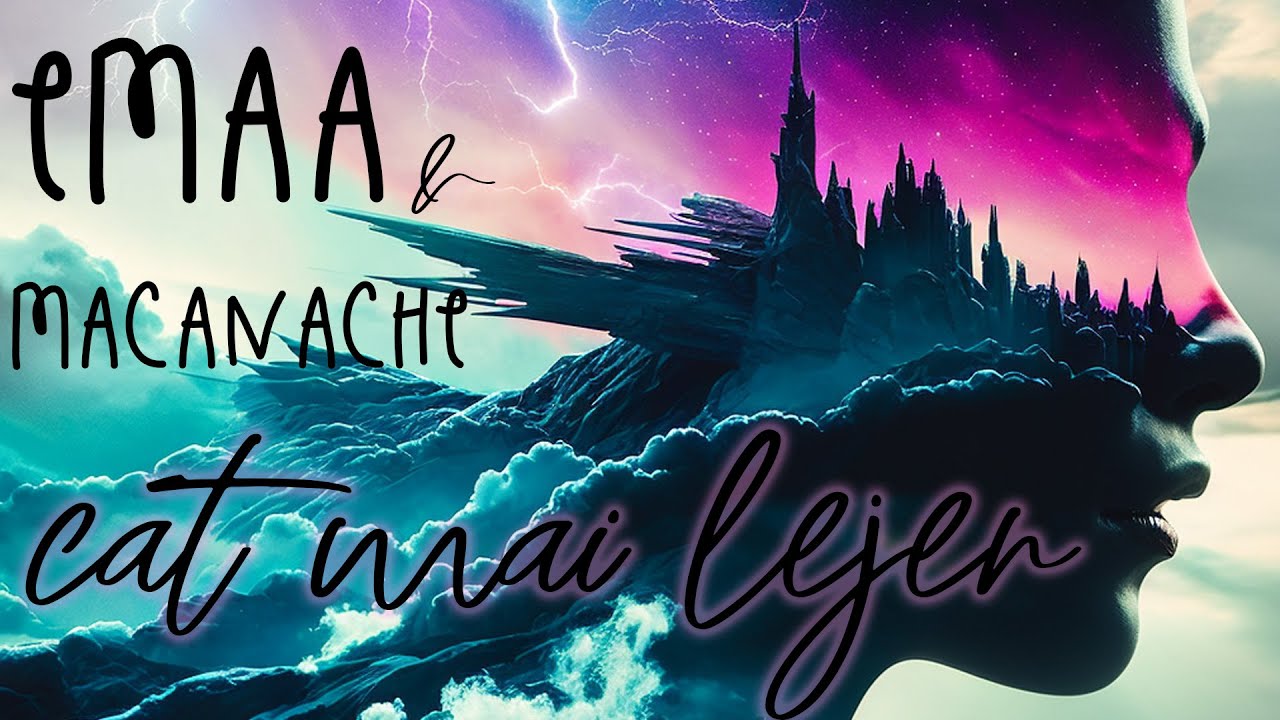 EMAA & Macanache &ndash; C&acirc;t mai lejer&nbsp;(dreamer bootleg)