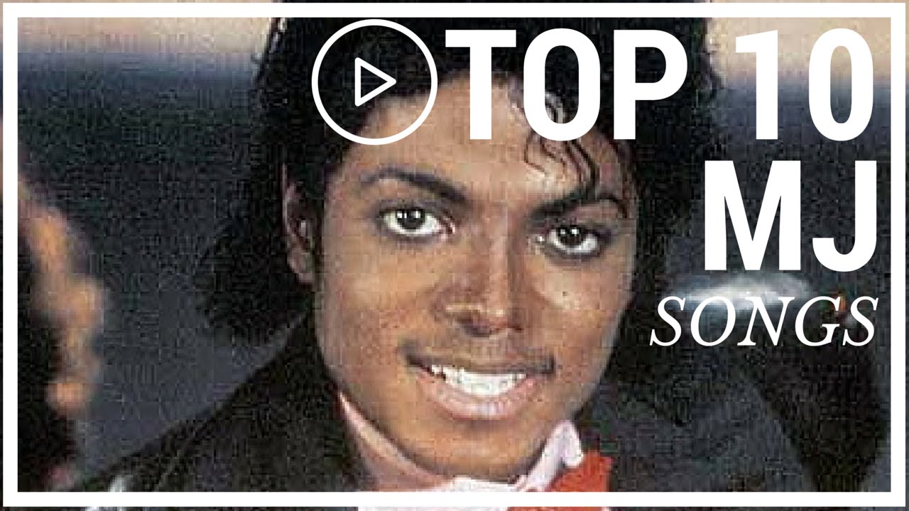 My Top 10 Michael Jackson Songs
