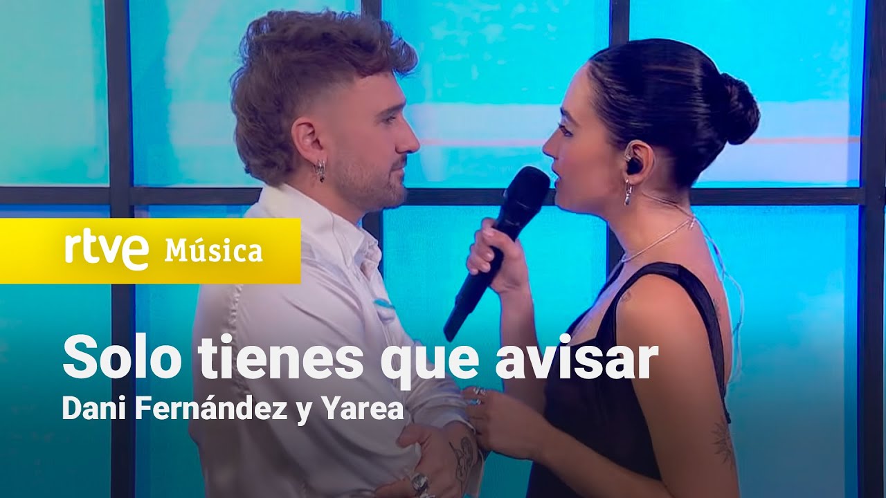 Dani Fernández y Yarea – “Solo tienes que avisar” (Especial Navidad RTVE 2025)