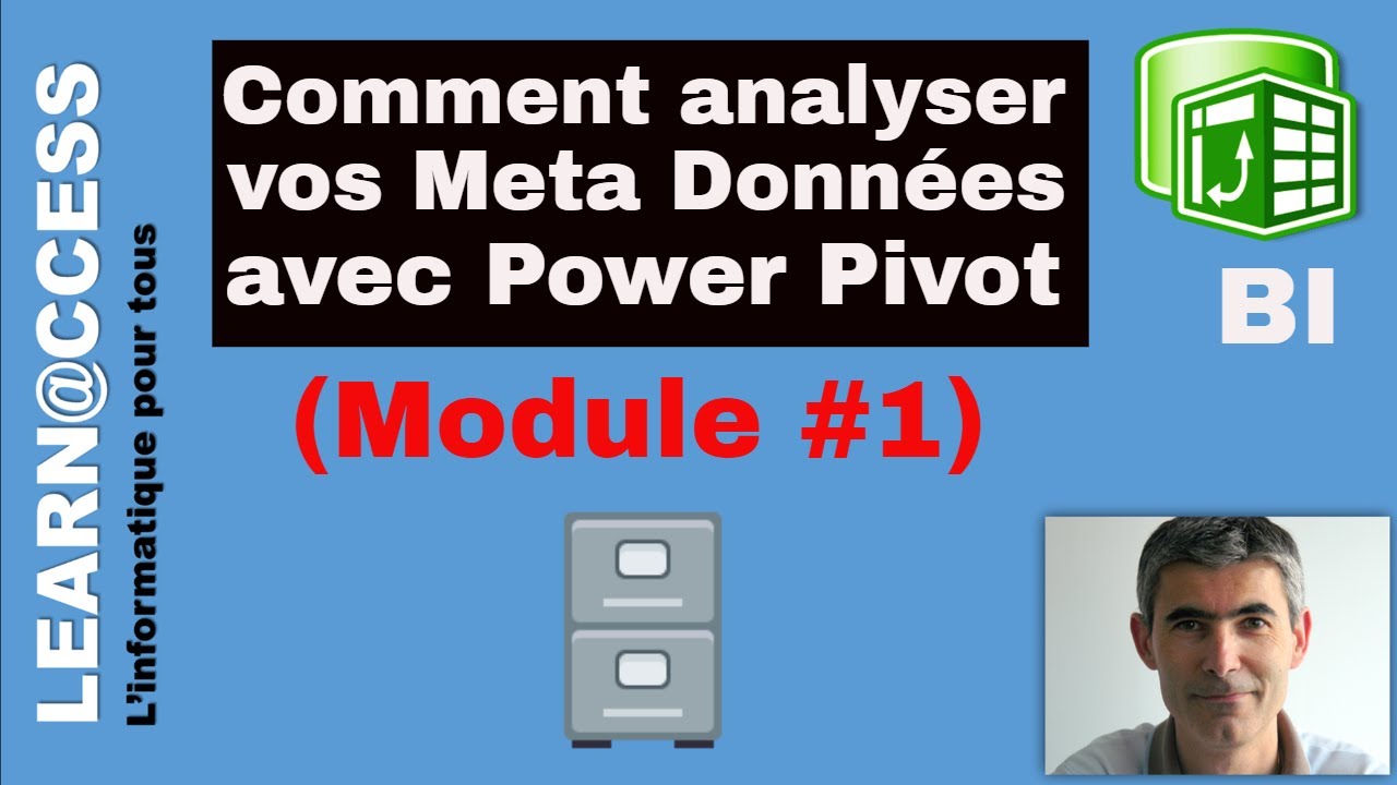 Power Pivot - Analysez vos Meta Donnees (Module N°1)
