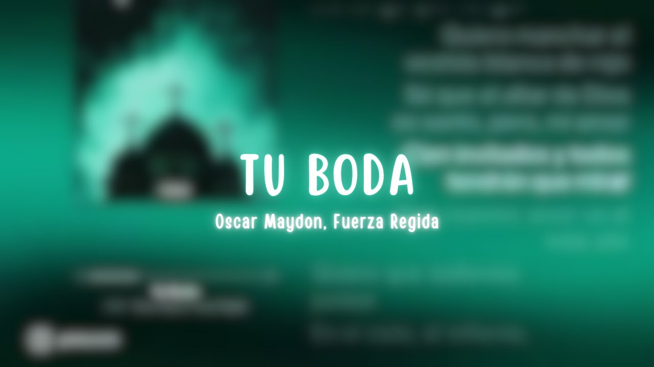 Oscar Maydon, Fuerza Regida - Tu Boda  [LETRA]  👰&zwj;♀️