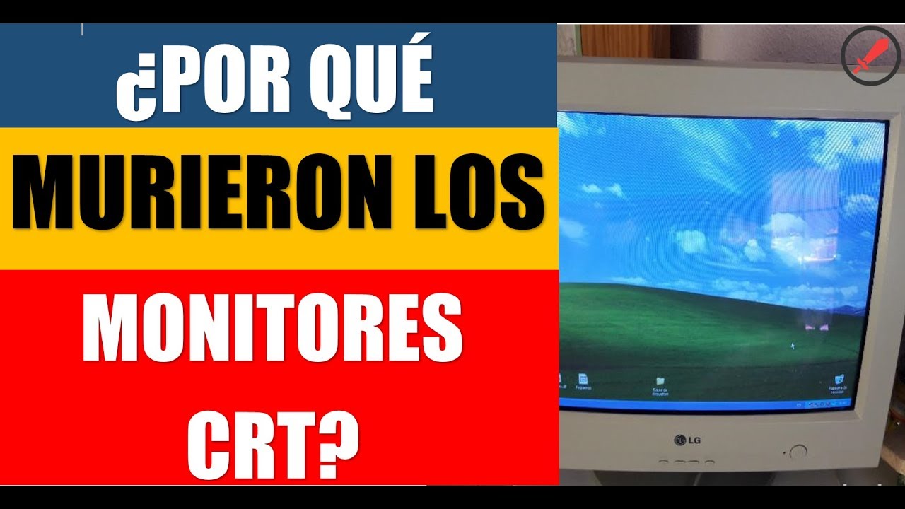 ¿POR QUÉ MURIERON LOS MONITORES CRT?- PartySoft