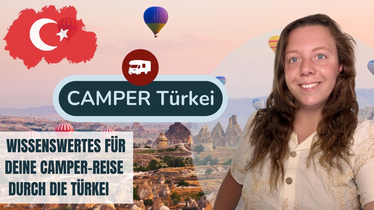 Mit Camper durch die Türkei - Tipps, Tricks & Reisevorbereitung | Rent A Camper