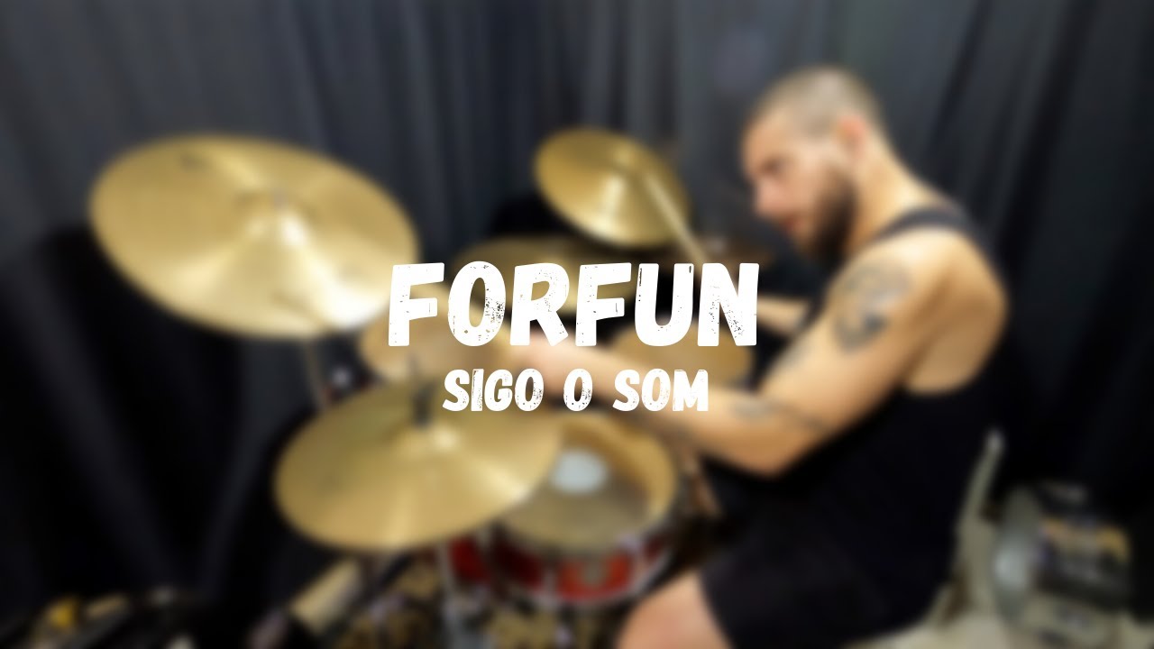 Forfun - Sigo o Som (DRUM COVER)