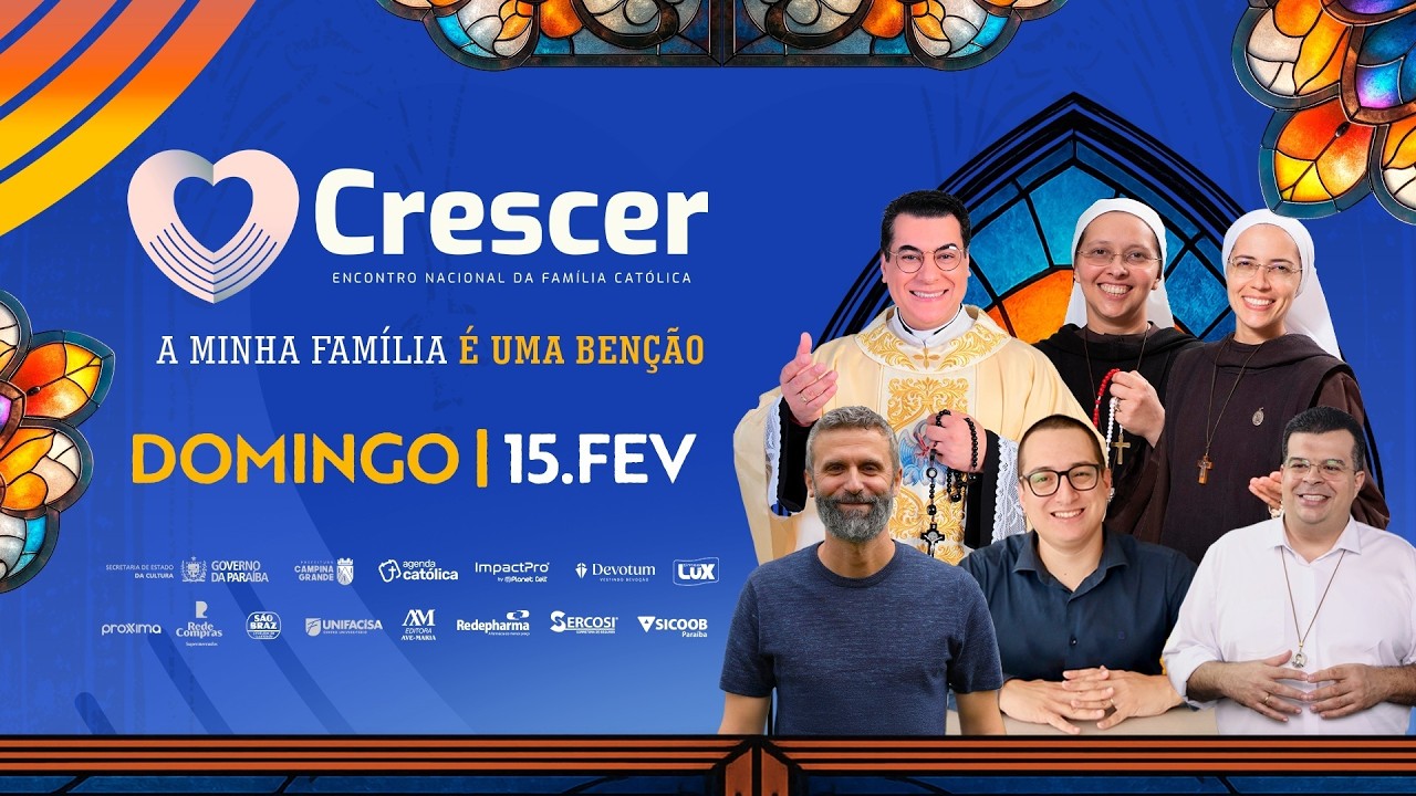 29° CRESCER – O ENCONTRO NACIONAL DA FAMÍLIA CATÓLICA | DOMINGO