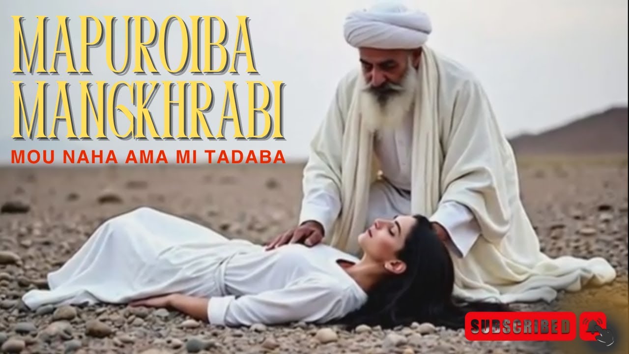 MAPUROIBA MANGKHRABI MOU NAHA AMAGI WARI || KANASU TADABA MAFAM AMADA | CHINGDOL AMADA AHAL AMANA