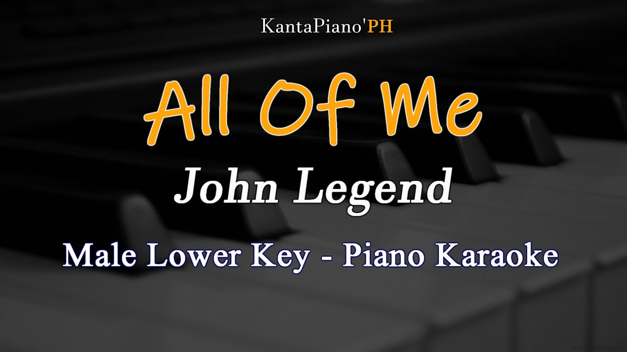 All Of Me (John Legend) - Lower Key (Piano Karaoke)