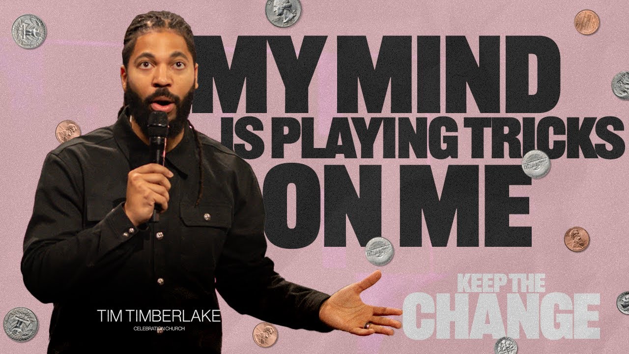 My Mind is Playing Tricks on Me | Tim Timberlake | Celebration Everywhere