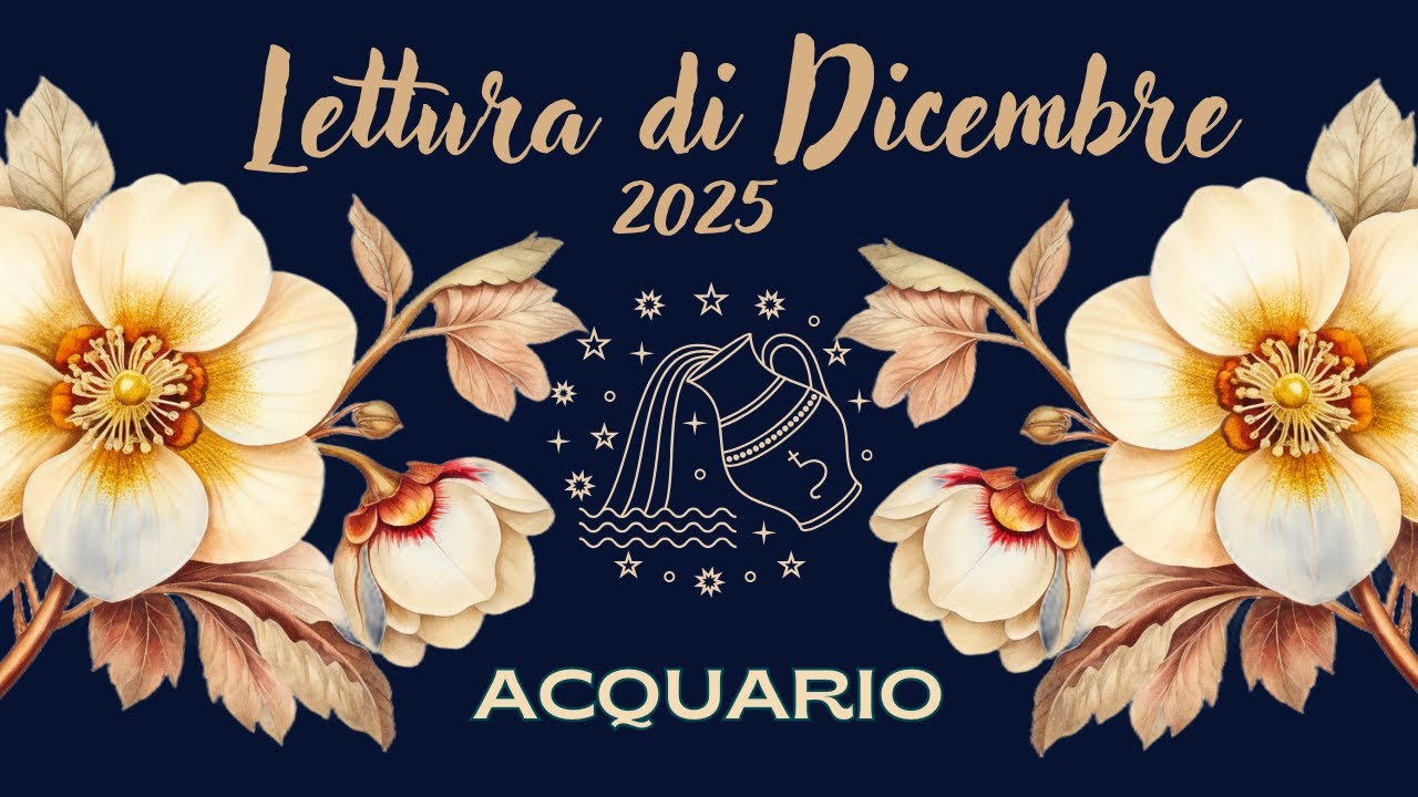 Acquario♒ ✨Lettura di Dicembre 2025✨