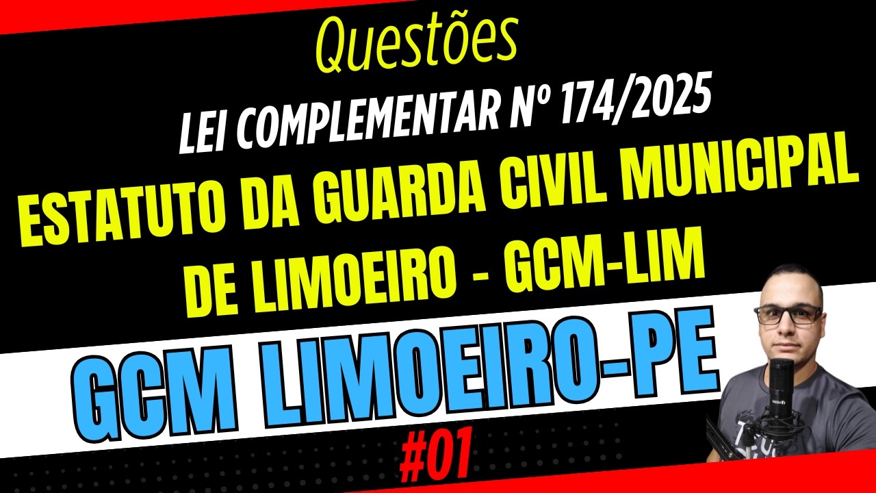 #01 QUESTÕES ESTATUTO DA GCM LIMOEIRO-PE LEI COMPLEMENTAR N° 174/2025  CONCURSO GCM 2026