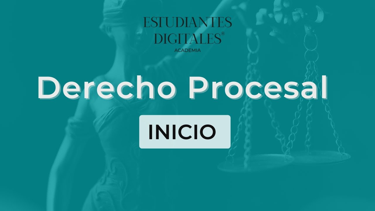 Clase de Derecho Procesal por Estudiantes Digitales. Tema: El Proceso Judicial