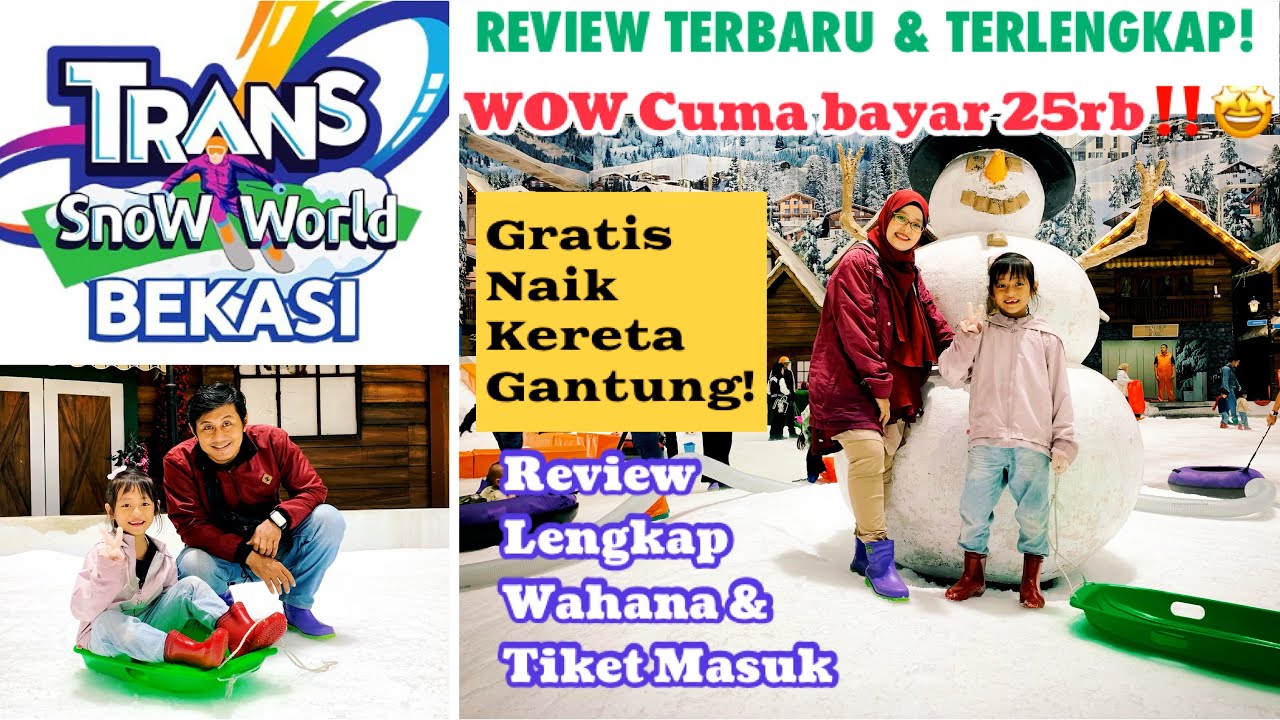 WOW MURAH BGT CUMA 25rb‼️TRANS SNOW WORLD BEKASI ||REVIEW TERLENGKAP!