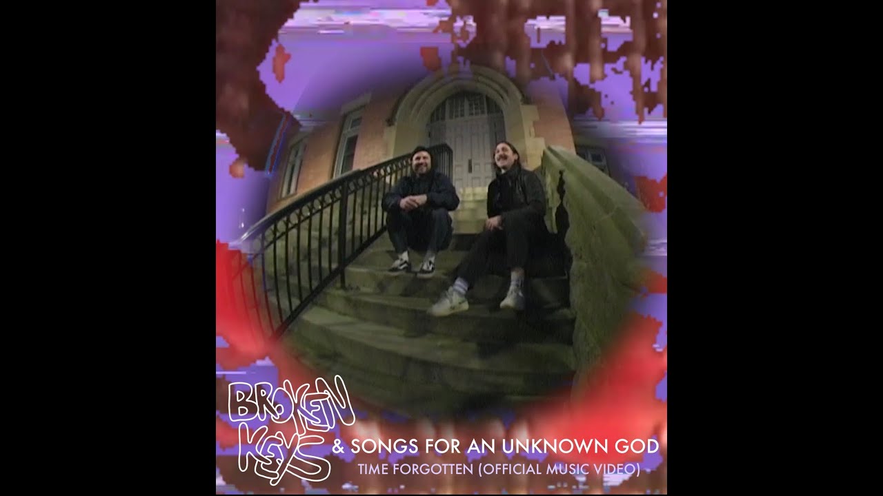 Broken Keys and Songs For An Unknown God - Time Forgotten (Official Music Video)